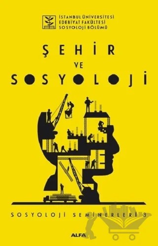 Şehir ve Sosyoloji – Kolektif – Alfa Yayınları kitap kapağı