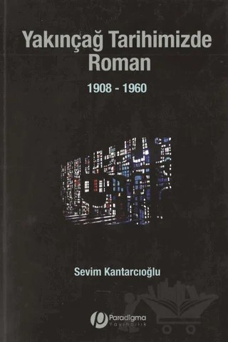 Yakınçağ Tarihimizde Roman – Sevim Kantarcıoğlu – Paradigma Yayıncılık kitap kapağı