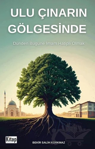 Ulu Çınarın Gölgesinde – Bekir Salih Korkmaz – Kitap Dünyası Yayınları kitap kapağı