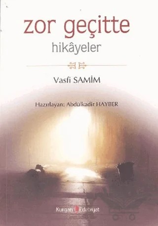 Zor Geçitte Hikayeler – Vasfi Samim – Kurgan Edebiyat kitap kapağı