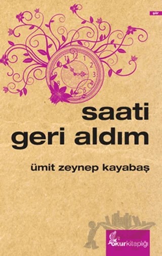 Saati Geri Aldım – Ümit Zeynep Kayabaş – Okur Kitaplığı kitap kapağı