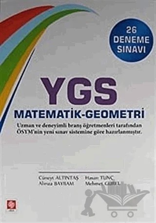 YGS Matematik-Geometri (26 Deneme Sınavı) – Alirıza Bayram, Cüneyt Altıntaş, Hasan Tunç, Mehmet Gürel – Ekin Basım Yayın kitap kapağı