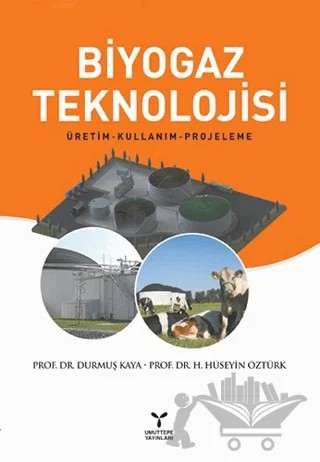Biyogaz Teknolojisi – Durmuş Kaya, H. Hüseyin Öztürk – Umuttepe Yayınları kitap kapağı
