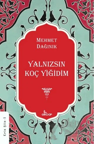 Yalnızsın Koç Yiğidim – Mehmet Dağınık – Girdap Kitap kitap kapağı