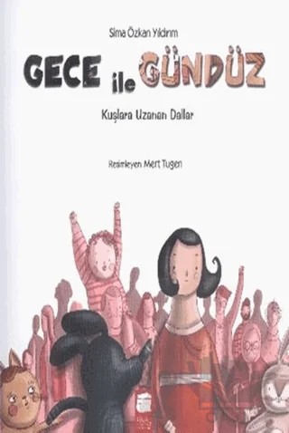 Gece İle Gündüz - Kuşlara Uzanan Dallar – Sima Özkan – Final Kültür Sanat Yayınları kitap kapağı