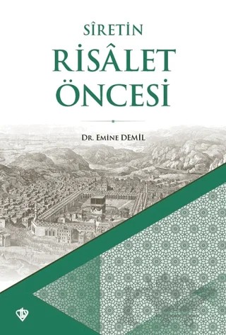 Siretin Risalet Öncesi – Emine Demil – Türkiye Diyanet Vakfı Yayınları kitap kapağı