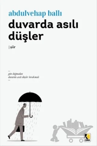 Duvarda Asılı Düşler – Abdulvehap Ballı – Çıra Yayınları kitap kapağı