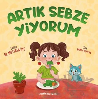 Artık Sebze Yiyorum – Mustafa Üye – Yediveren Çocuk kitap kapağı