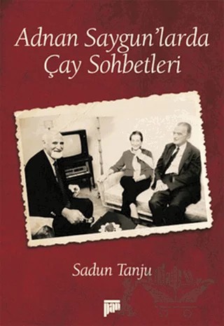 Adnan Saygun’larda Çay Sohbetleri – Sadun Tanju – Pan Yayıncılık kitap kapağı