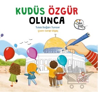 Kudüs Özgür Olunca – Tuba Doğan Tuncer – Nesil Çocuk Yayınları kitap kapağı