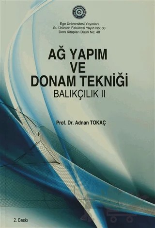 Ağ Yapım ve Donam Tekniği – Adnan Tokaç – Ege Üniversitesi Yayınları kitap kapağı