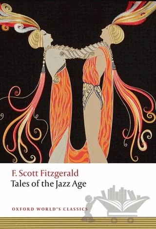 Tales of the Jazz Age – F. Scott Fitzgerald – Oxford University Press - Classics kitap kapağı