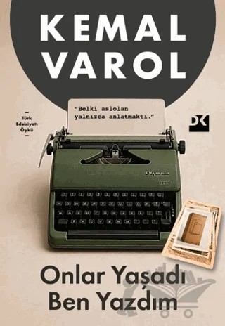 Onlar Yaşadı Ben Yazdım – Kemal Varol – Doğan Kitap kitap kapağı