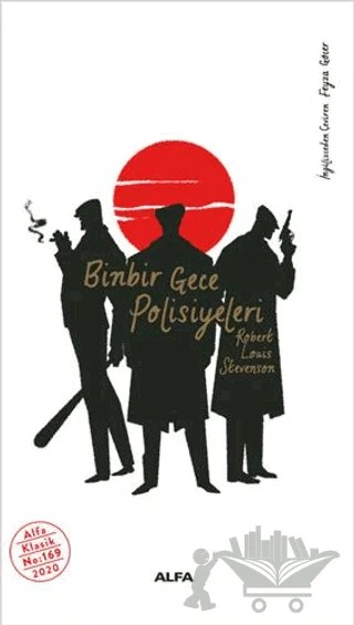 Binbir Gece Polisiyeleri – Robert Louıs Stevenson – Alfa Yayınları kitap kapağı