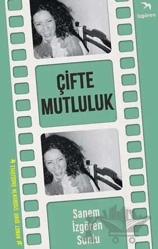 Çifte Mutluluk – Sanem İzgören Sunlu – İzgören Yayınları kitap kapağı