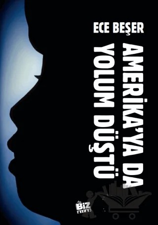 Amerikaya’da Yolum Düştü – Ece Beşer – Biz Kitap kitap kapağı
