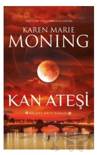 Ateş Serisi II - Kan Ateşi – Karen Marie Moning – Artemis Yayınları kitap kapağı