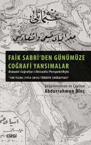 Faik Sabri'den Günümüze Coğrafi Yansımalar – Abdurrahman Dinç – Çizgi Kitabevi Yayınları kitap kapağı