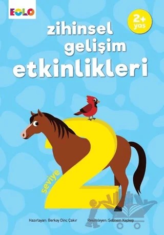 Zihinsel Gelişim Etkinlikleri - Seviye 2 – Berkay Dinç Çakır – Eolo Yayıncılık kitap kapağı