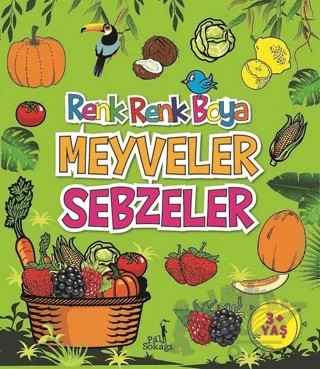 Meyveler Sebzeler - Renk Renk Boya – Serkan Karakoç – Pal Sokağı Yayınları kitap kapağı