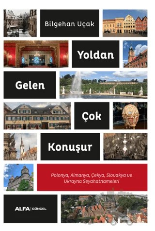 Yoldan Gelen Çok Konuşur – Bilgehan Uçak – Alfa Yayınları kitap kapağı