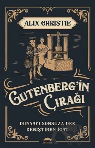 Gutenberg’in Çırağı – Alix Christie – Maya Kitap kitap kapağı