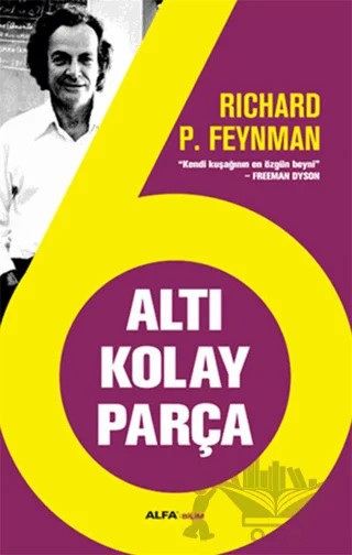 Altı Kolay Parça – Richard P. Feynman – Alfa Yayınları kitap kapağı