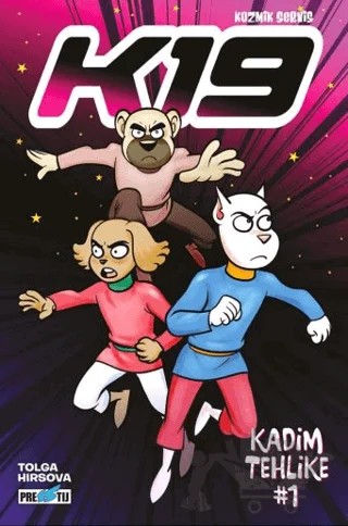 Kozmik Servis K19: Kadim Tehlike Bölüm 1 – Tolga Hırsova – Presstij Kitap kitap kapağı