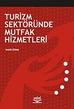 Turizm Sektöründe Mutfak Hizmetleri – Kadir Öztaş, Hilmi Uçan – Nobel Yayın kitap kapağı