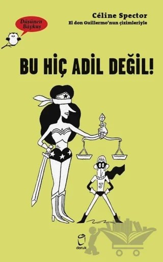 Bu Hiç Adil Değil! - Düşünen Baykuş – Celine Spector – Doruk Yayınları kitap kapağı