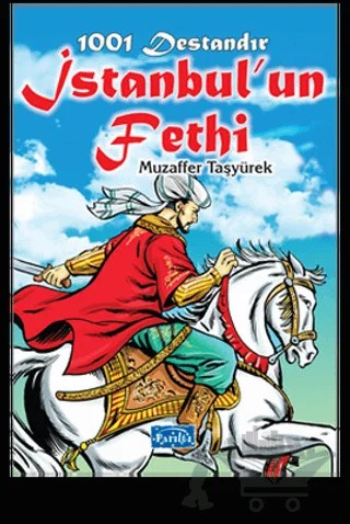 1001 Destandır İstanbul'un Fethi – Muzaffer Taşyürek – Parıltı Yayınları kitap kapağı
