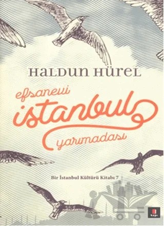 Efsanevi İstanbul Yarımadası – Haldun Hürel – Kapı Yayınları kitap kapağı