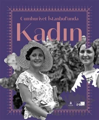 Cumhuriyet İstanbul’unda Kadın – Kolektif – İBB Yayınları kitap kapağı