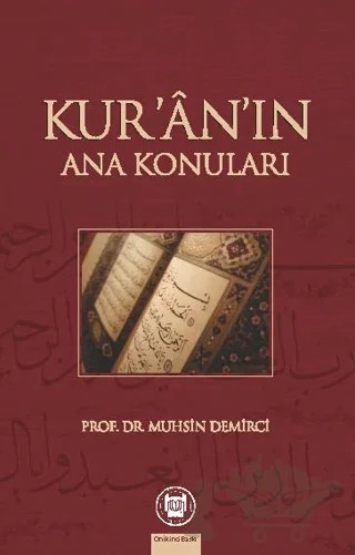 Kur’an’ın Ana Konuları – Muhsin Demirci – Marmara Üniversitesi İlahiyat Fakültesi Vakfı kitap kapağı