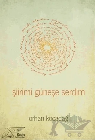 Şiirimi Güneşe Serdim – Orhan Kocadağ – Kuytu Yayınları kitap kapağı