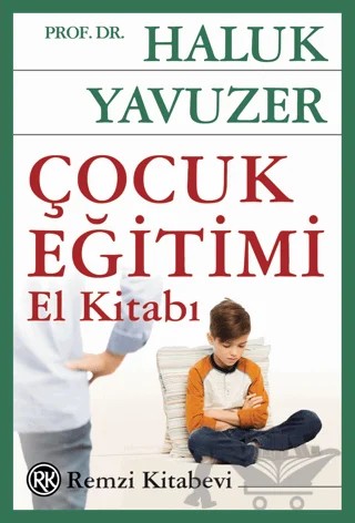 Çocuk Eğitimi El Kitabı – Haluk Yavuzer – Remzi Kitabevi kitap kapağı
