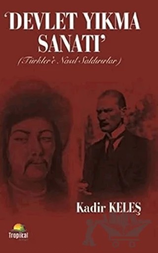 Devlet Yıkma Sanatı – Kadir Keleş – Tropikal Kitap kitap kapağı