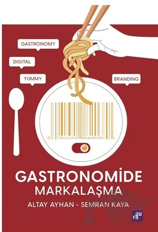 Gastronomide Markalaşma – Altay Ayhan – Agora Kitaplığı kitap kapağı