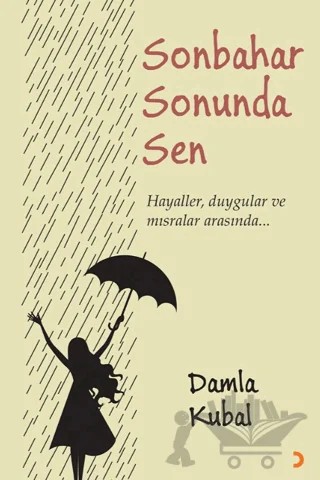 Sonbahar Sonunda Sen – Damla Kubal – Cinius Yayınları kitap kapağı