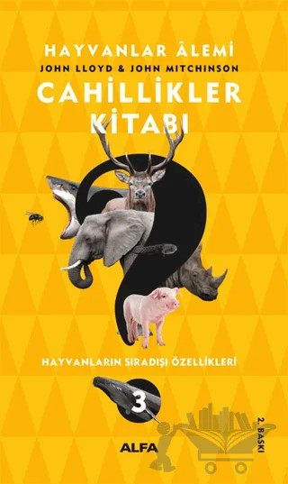 Cahillikler Kitabı 3 - Hayvanlar Alemi – John Lloyd, John Mitchinson – Alfa Yayınları kitap kapağı