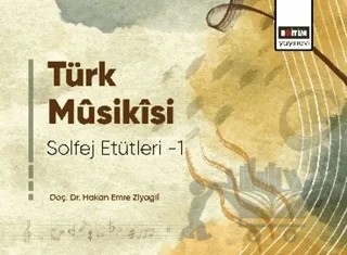 Türk Musikisi Solfej Etütleri – Hakan Emre Ziyagil – Eğitim Yayınevi - Bilimsel Eserler kitap kapağı
