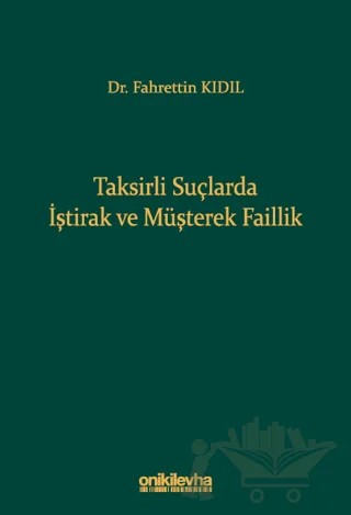 Taksirli Suçlarda İştirak ve Müşterek Faillik – Fahrettin Kıdıl – On İki Levha Yayınları kitap kapağı
