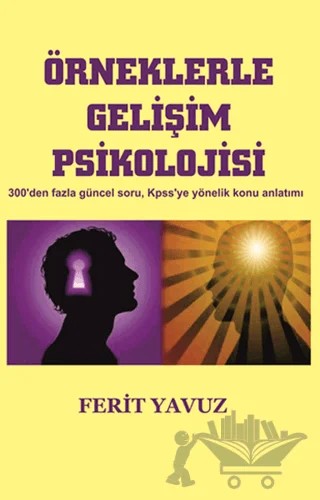 Örneklerle Gelişim Psikolojisi – Ferit Yavuz – Serüven Yayınevi kitap kapağı