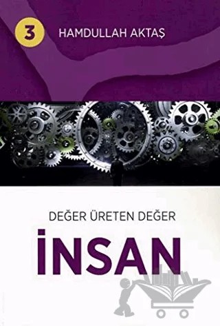 Değer Üreten Değer İnsan 3 – Hamdullah Aktaş – Hamdullah Aktaş Yayınları kitap kapağı