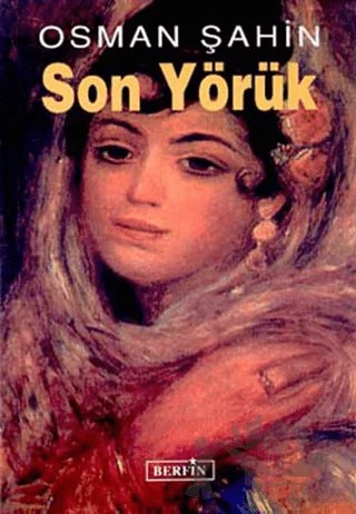 Son Yörük – Osman Şahin – Berfin Yayınları kitap kapağı