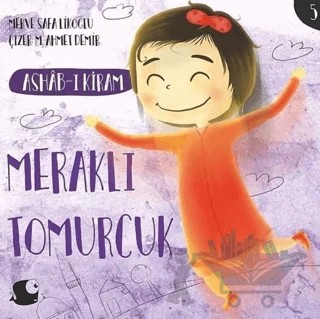 Ashab-ı Kiram - Meraklı Tomurcuk – Merve Safa Likoğlu – Balık Kitap kitap kapağı
