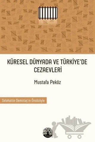 Küresel Dünyada ve Türkiye’de Cezaevleri – Mustafa Peköz – Vivo Yayınevi kitap kapağı