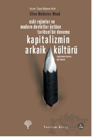 Kapitalizmin Arkaik Kültürü – Ellen Meiksins Wood – Yordam Kitap kitap kapağı