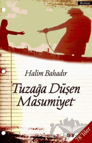 Tuzağa Düşen Masumiyet – Halim Bahadır – Say Yayınları kitap kapağı