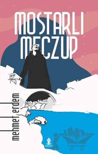 Mostarlı Meczup – Mehmet Erdem – Roza Yayınevi kitap kapağı